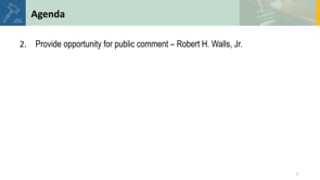2. Provide opportunity for public comment – Robert H. Walls, Jr